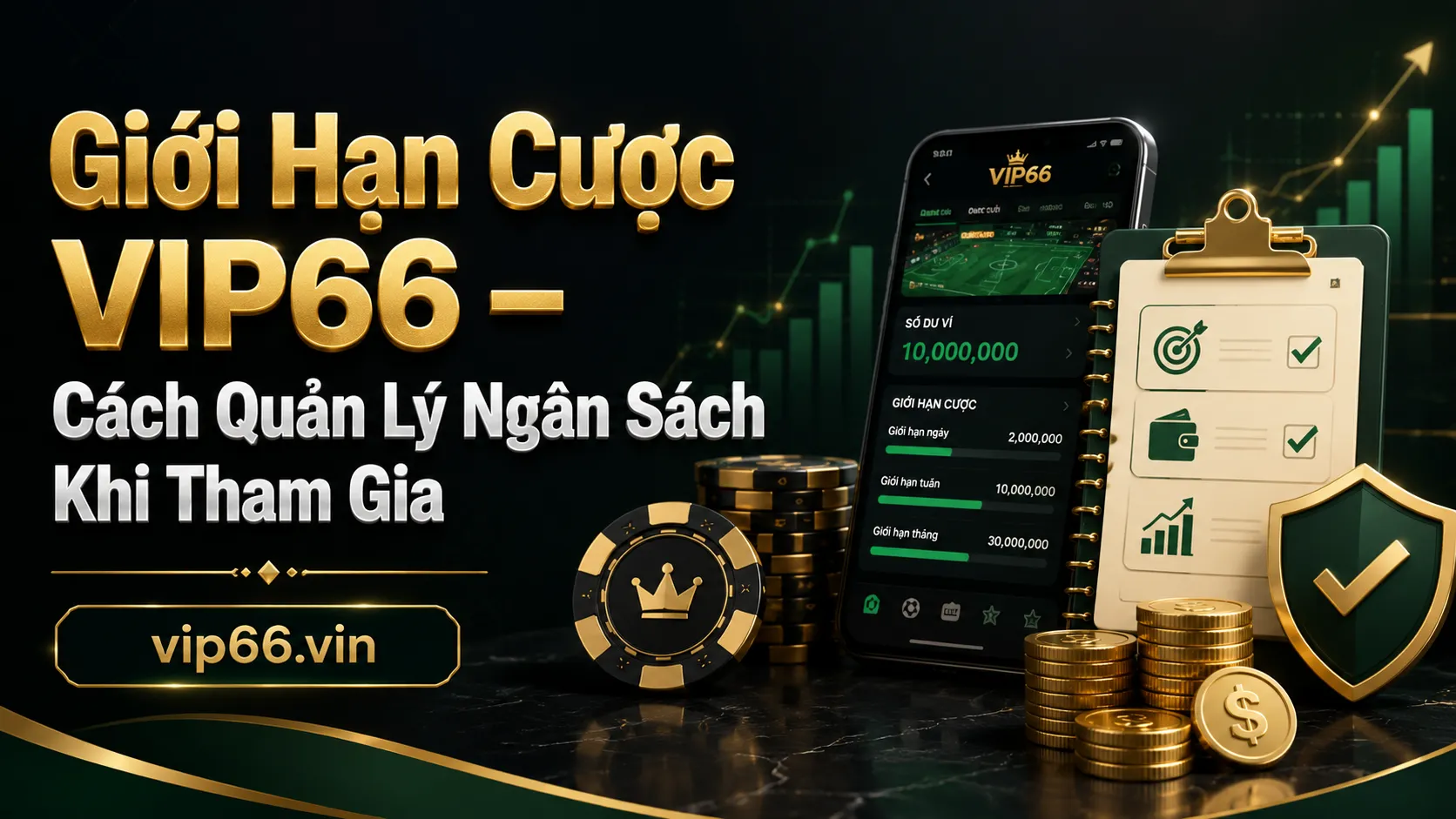 Giới Hạn Cược VIP66 – Cách Quản Lý Ngân Sách Khi Tham Gia 1 Giới hạn cược VIP66 là gì