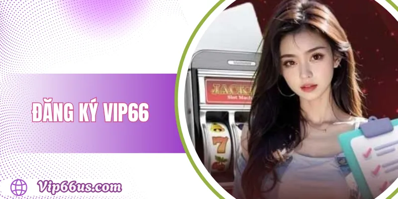 Đăng ký VIP66